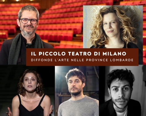 Teatro Fuori Porta - Il Piccolo Teatro di Milano approda in 8 Province Lombarde per Diffondere Cultura