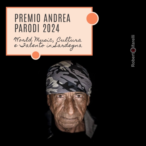 Premio Andrea Parodi 2024: World Music, Cultura e Talento in Sardegna