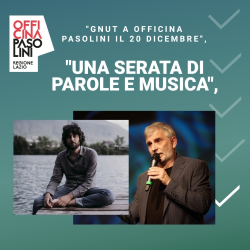 Gnut a Officina Pasolini: una serata tra parole e musica il 20 dicembre